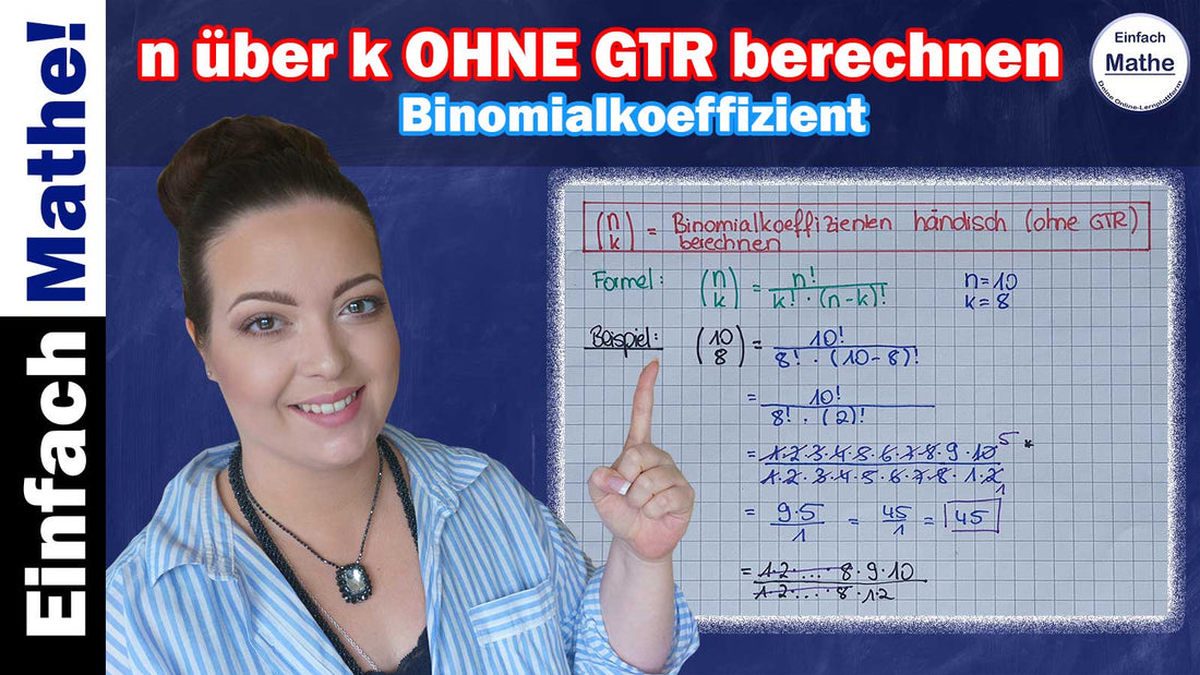 Lösung "Binomialkoeffizient | n über k | händisch (ohne Taschenrechner) berechnen"