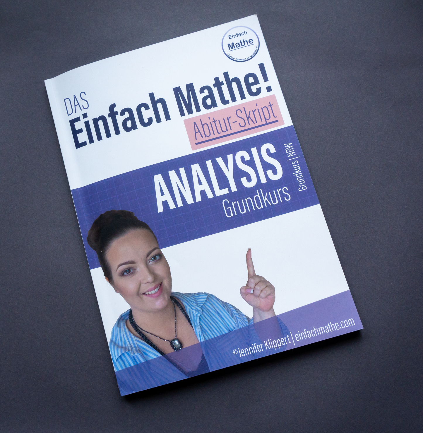 Mathe Abitur Skript - Analysis - Grundkurs
